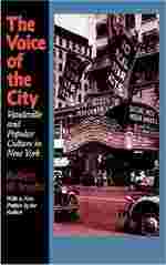he Voice of the City: Vaudeville and Popular Culture in New York